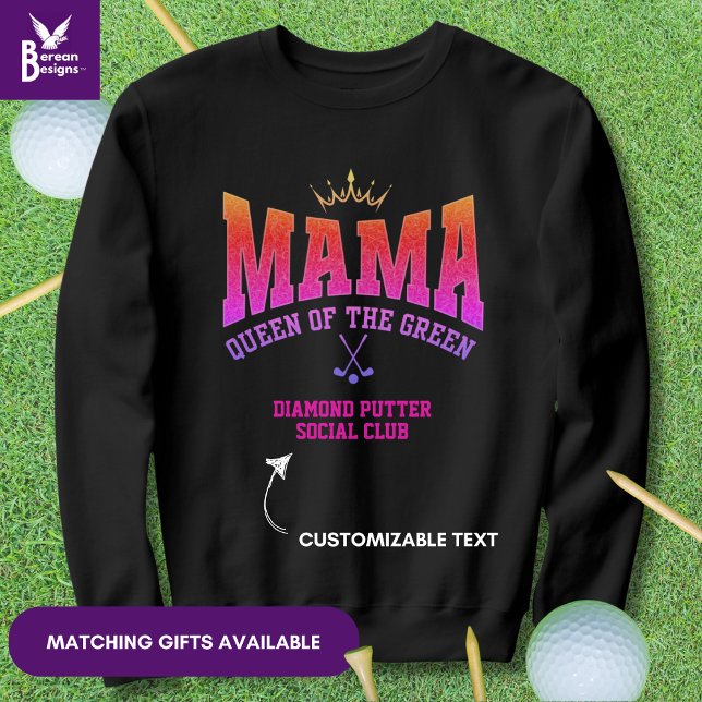 Camiseta MÃE RAINHA DO Golfista VERDE (Stylish MAMA QUEEN OF THE GREEN Women's Golf sweatshirt with customizable text for golf moms.)