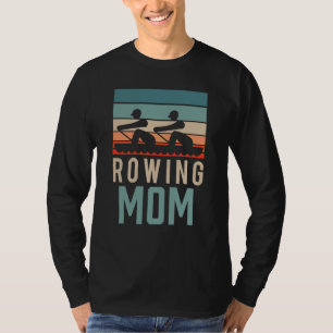 Camiseta Mãe Remando Remo Remadores Hobby Mãe Mamãe Mamãe