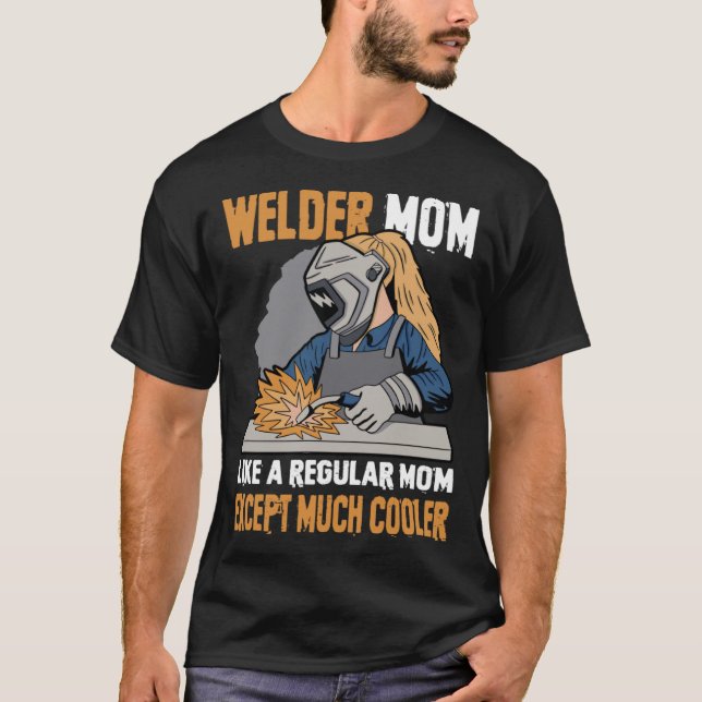 Camiseta Mãe Soldadora Como Uma Mãe Normal Exceto Muito Mai (Frente)