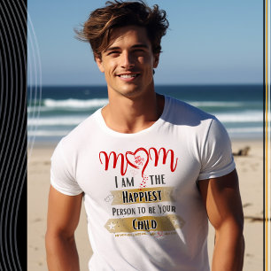 Camiseta Mãe, sou a pessoa mais feliz para ser sua filha