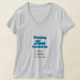 Camiseta Mãe Trabalhadora Energizada Por:Café Prazos Espera