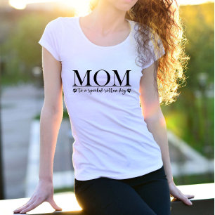 Camiseta Mãe, um Cachorro Rotten mimado