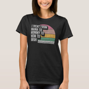 Camiseta Mãe Vintage Retro Eu Fui Da Mãe Para A Mamãe Para