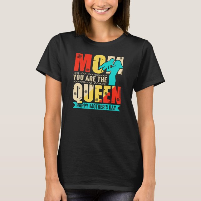 Camiseta Mãe Você É A Rainha (Frente)