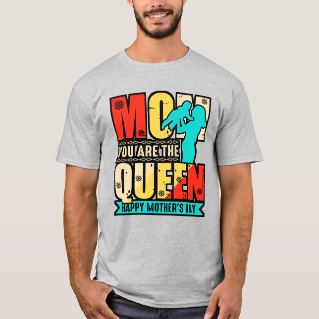 Camiseta Mãe Você É A Rainha (Frente)