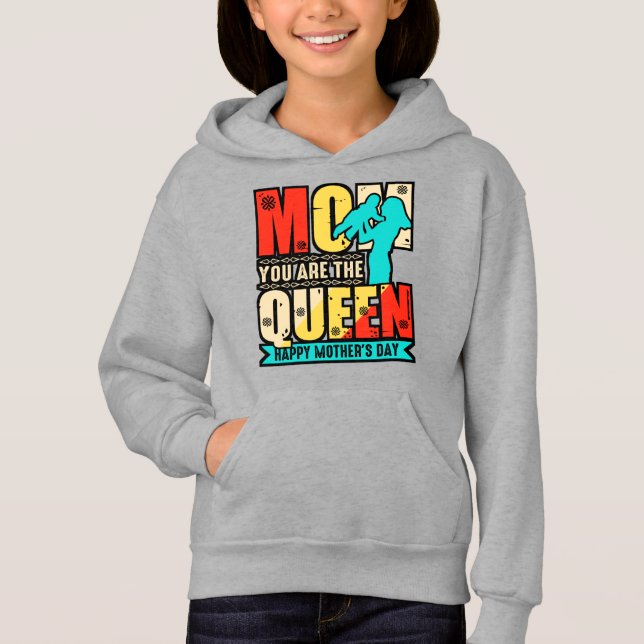 Camiseta Mãe, Você É A Rainha-67761 Hoodie (Frente)