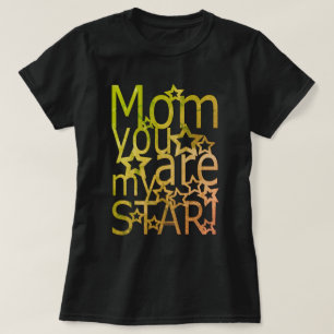 Camiseta MÃE, VOCÊ É MINHA dia de as mães DE ESTRELA.