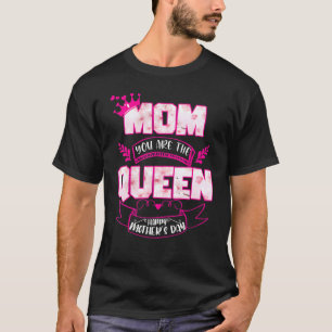 Camiseta Mãe, Você É O Dia de as mães Da Rainha Feliz
