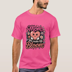 Camiseta Mãe Você Faz a Vida Florescer Coração Fofo Floral 