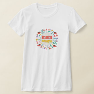 Camiseta Mãe = WoW - Prova de que as mães são incríveis