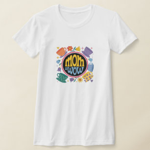 Camiseta Mãe = WoW - Prova de que as mães são incríveis