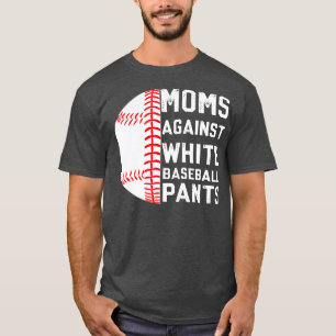 Camiseta Mães Contra Calças Brancas De Baseball