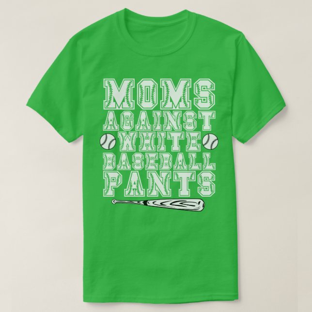 Camiseta Mães Contra Calças Brancas De Baseball (Frente do Design)