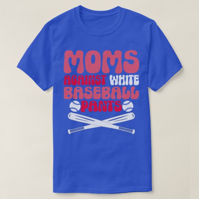 Camiseta Mães Contra Calças Brancas De Baseball (Frente do Design)