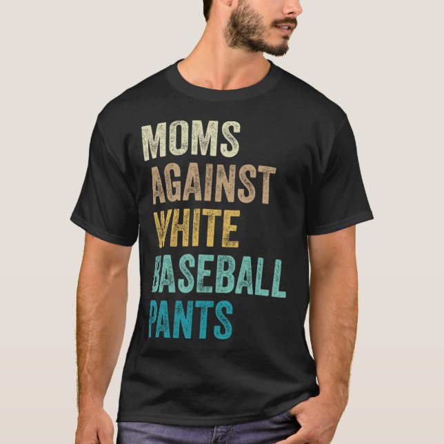 Camiseta Mães Contra Calças Brancas De Baseball (Frente)