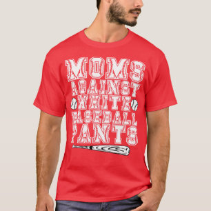 Camiseta Mães Contra Calças Brancas De Baseball
