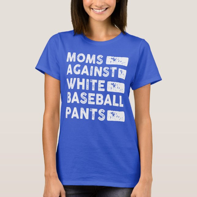 Camiseta Mães Contra Calças Brancas De Baseball (Frente)