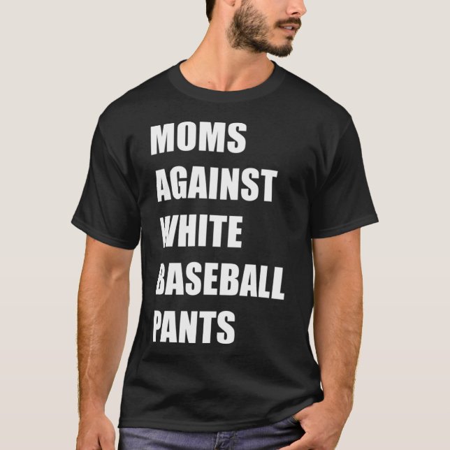 Camiseta Mães Contra Calças Brancas De Baseball 1 (Frente)