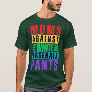 Camiseta Mães Contra Calças Brancas De Baseball 13
