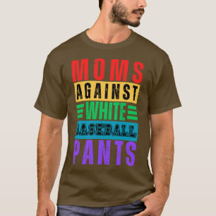 Camiseta Mães Contra Calças Brancas De Baseball 16