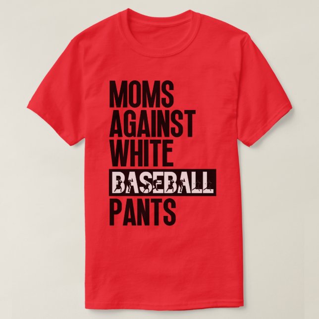 Camiseta Mães contra Calças Brancas de Baseball 20 (Frente do Design)