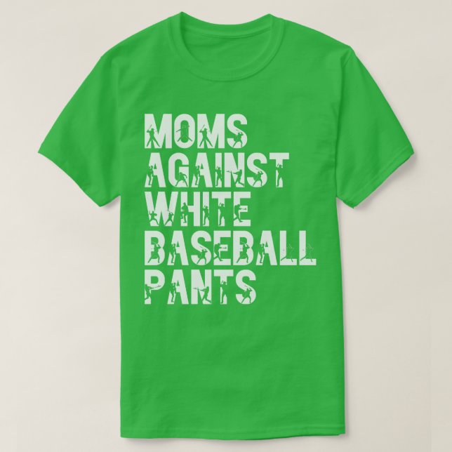 Camiseta Mães Contra Calças Brancas De Baseball 21 (Frente do Design)