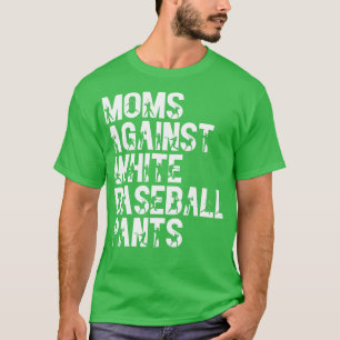 Camiseta Mães Contra Calças Brancas De Baseball 21