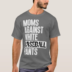Camiseta Mães contra Calças Brancas de Baseball 26