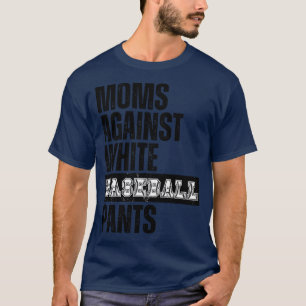 Camiseta Mães contra Calças Brancas de Baseball 31