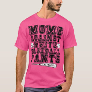 Camiseta Mães Contra Calças Brancas De Baseball 4