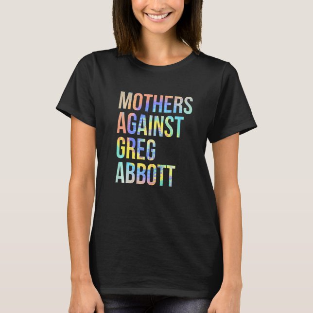 Camiseta Mães contra Greg Abbott Texas Anti Abbott Tie (Frente)