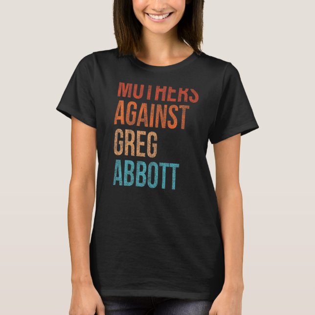 Camiseta Mães contra Greg Abbott Texas Anti Abbott Vint (Frente)