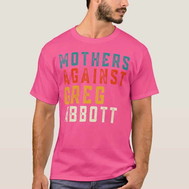 Camiseta Mães contra Greg Abbott Texas Anti Abbott Vint (Frente)