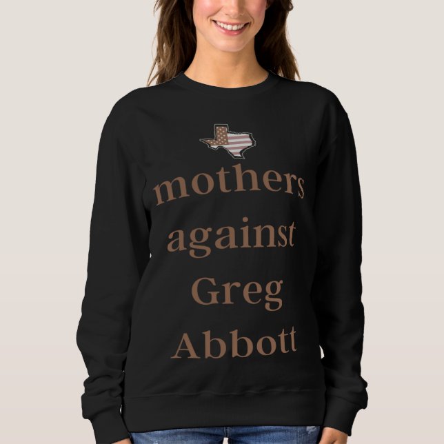 Camiseta Mães Contra o Democrata Greg Abbott (Frente)
