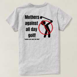 Camiseta Mães contra o golfe