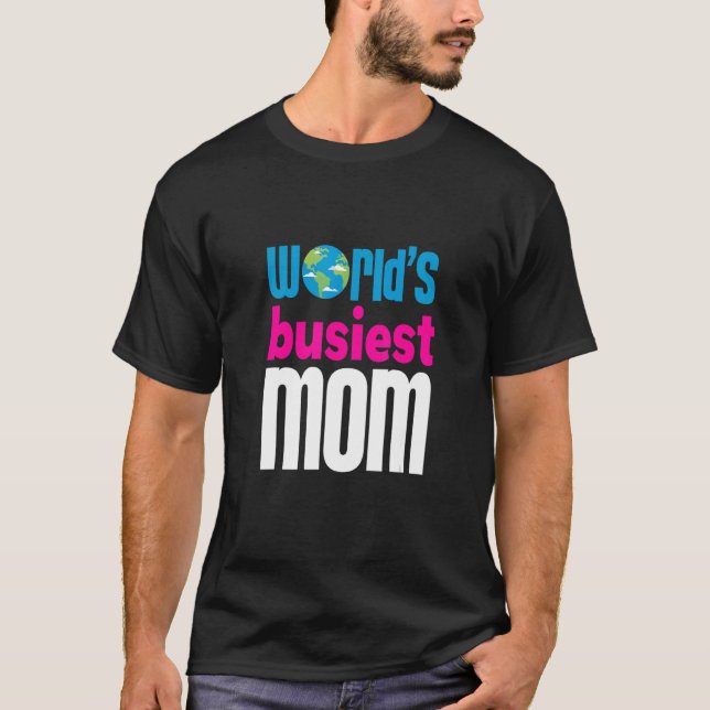Camiseta Mães da Mãe Mãe Múmia Mãe do Mundo mais ocupada (Frente)