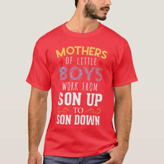Camiseta Mães de Meninos Trabalham do Filho até o Sol se Pô