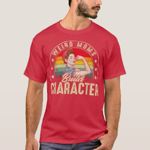 Camiseta Mães Estranhas Criam Caráter Engraçado Apreciação 