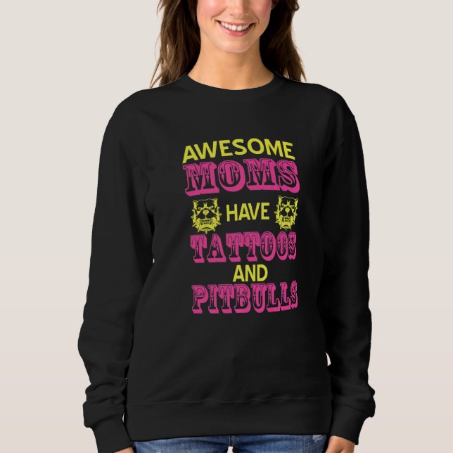 Camiseta Mães Incríveis Têm Tatuagens e Pitbulls Presentes (Frente)