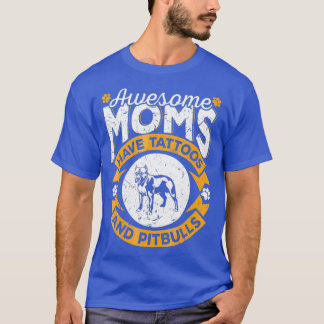 Camiseta Mães incríveis têm tatuagens e touros - Cachorro