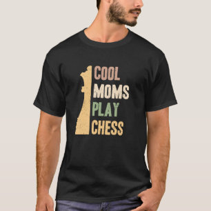 Camiseta Mães Legais Antigas Jogam Xadrez Mãe Amante de Xa