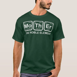 Camiseta Mães Mãe O Nobre Elemento Engraçado Mãe S