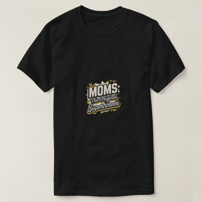 Camiseta Mães os super-heróis originais (Frente do Design)