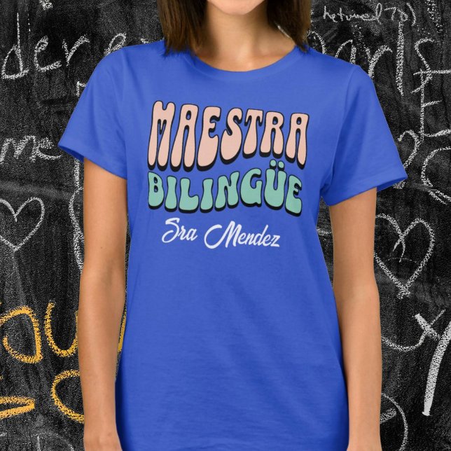 Camiseta Maestra Bilingüe Nome Personalizado Professor espa (Maestra Bilingüe Custom Name Spanish Teacher T-Shirt)