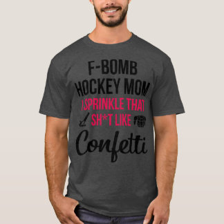 Camiseta Mãezinha De Hóquei Que Eu Sprinkle Que Merda Como 
