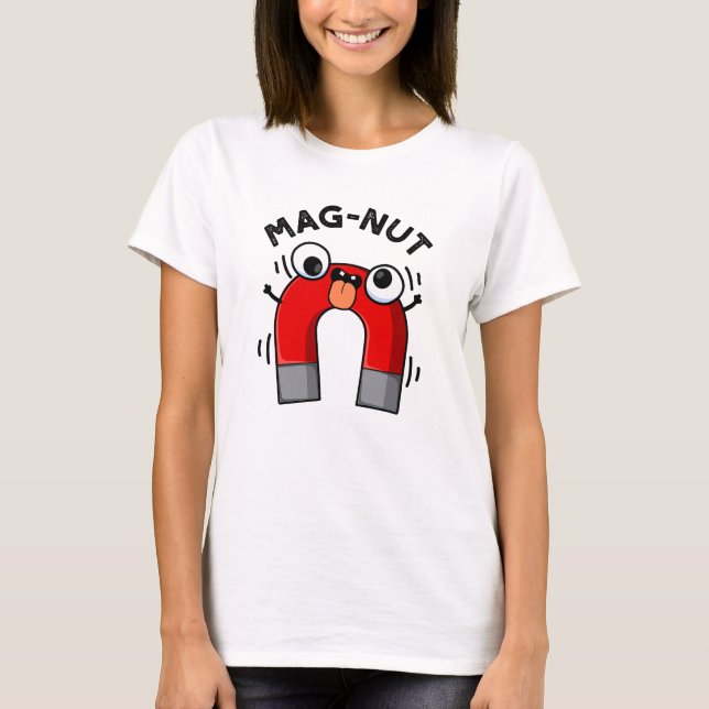 Camiseta Mag-nut Funny Magnet Pun (Frente)