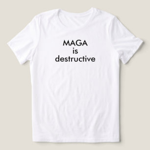 Camiseta MAGA é destrutivo