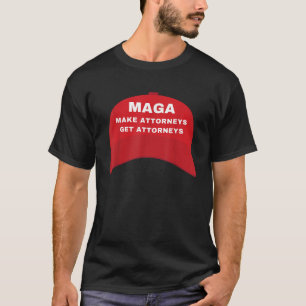 Camiseta MAGA Faça Advogados Pegarem Advogados Anti-Trump P