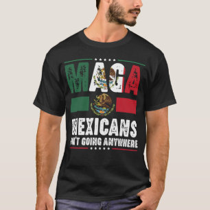 Camiseta MAGA Mexicanos Não Vão a Lugar Nenhum