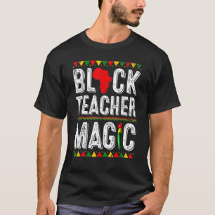 Camiseta Magia do Professor Negro Mês da História do Profes